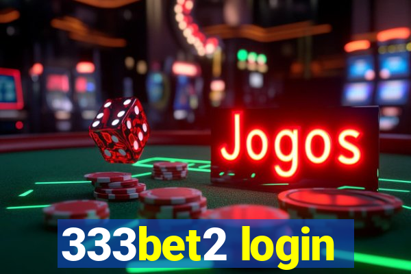 333bet2 login